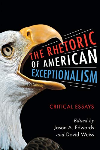 The Rhetoric of American Exceptionalism: Critical Essays - Click to Buy