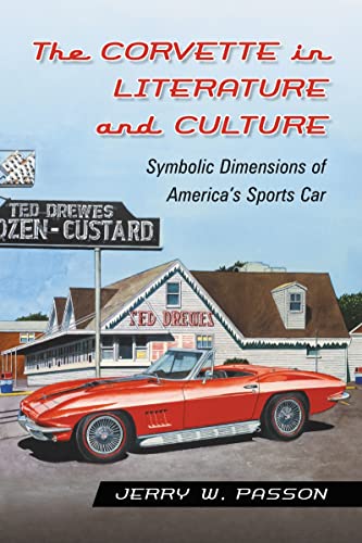 The Corvette in Literature and Culture: Symbolic Dimensions of America's Sports Car - Click to Buy
