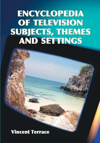 Encyclopedia of Television Subjects, Themes and Settings - Click to Buy