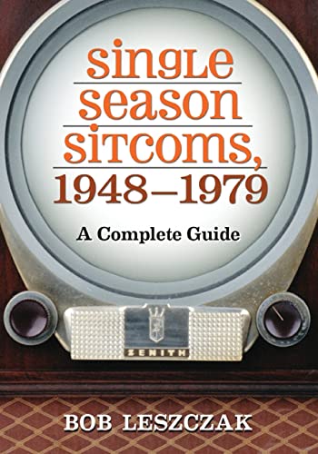Single Season Sitcoms, 1948-1979: A Complete Guide - Click to Buy