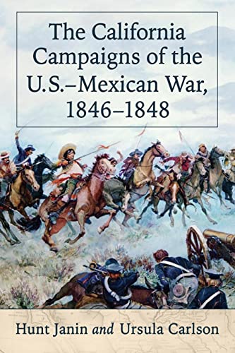 The California Campaigns of the U.S.-Mexican War, 1846-1848 - Click to Buy