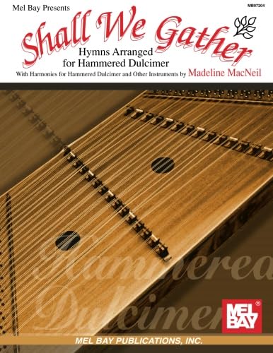 Shall We Gather: Hymns Arranged for Hammered Dulcimer - Click to Buy