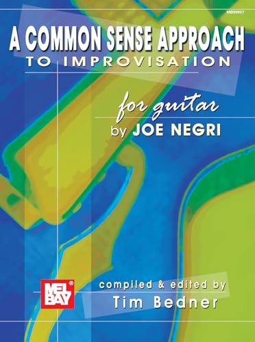 A Common Sense Approach to Improvisation for Guitar - Click to Buy