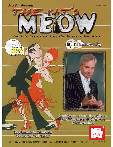 The Cat's Meow: Ukulele Favorites from the Roaring Twenties - Click to Buy