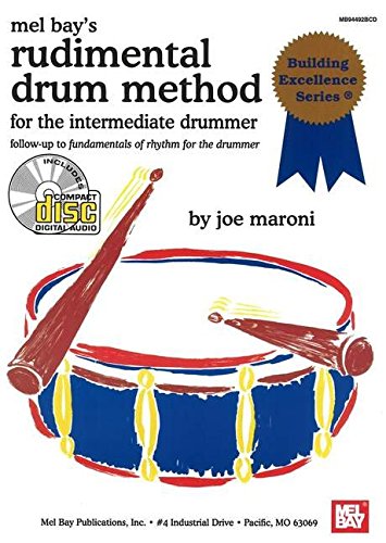 Rudimental Drum Method for the Intermediate Drummer: Follow-up to Fundamentals of Rhythm for the Drummer - Click to Buy