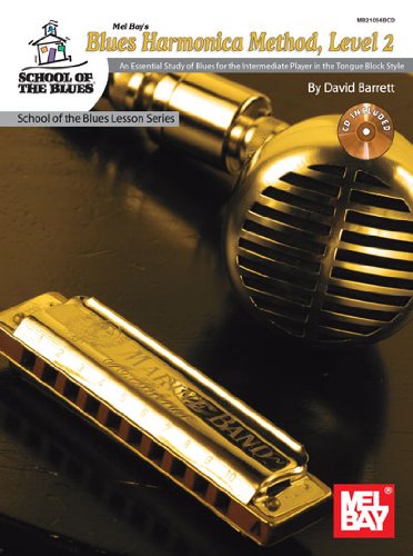 Blues Harmonica Method - Level 2 (Book & CD): Noten, CD, Lehrmaterial für Mundharmonika (diat./chr.) (School of the Blues) - Click to Buy