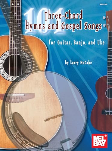 101 Three-Chord Hymns & Gospel Songs for Guitar, Banjo & Uke - Click to Buy