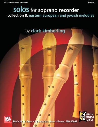 Solos for Soprano Recorder-Collection 8: Eastern European and Jewish Melodies - Click to Buy