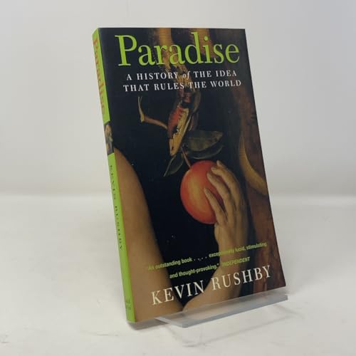 Paradise: A History of the Idea that Rules the World - Click to Buy