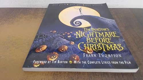 Tim Burton's Nightmare Before Christmas: The Film - The Art - The Vision - Click to Buy