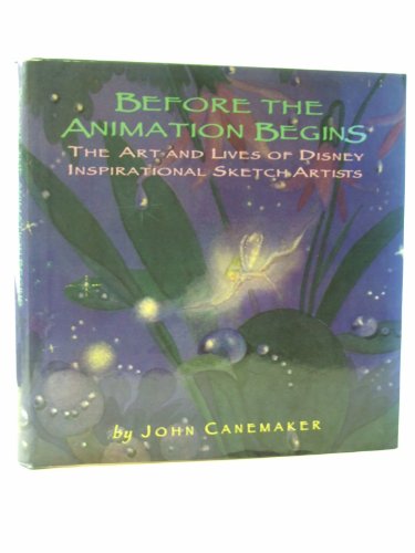 Before the Animation Begins: The Art and Lives of Disney's Inspirational SketchArtists - Click to Buy