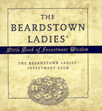 The Beardstown Ladies' Little Book of Investment Wisdom - Click to Buy