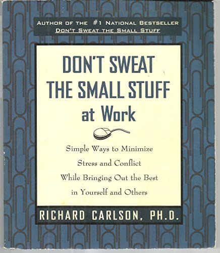 Don't Sweat the Small Stuff... and It's All Small Stuff: Simple Ways to Keep the Little Things from Taking Over Your Life - Click to Buy