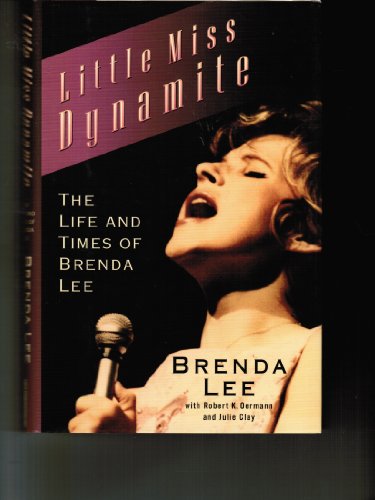 Little Miss Dynamite: The Life and Times of Brenda Lee - Click to Buy