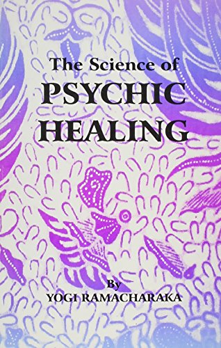 The Science of Psychic Healing - Click to Buy