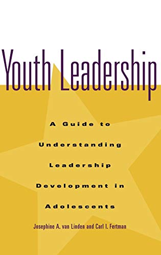 Youth Leadership: A Guide to Understanding Leadership Development in Adolescents (Jossey Bass Education Series) - Click to Buy