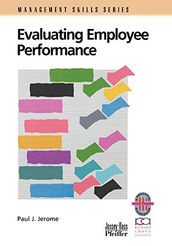 Evaluating Employee Performance Rev: A Practical Guide to Assessing Performance (Management Skills Series) - Click to Buy
