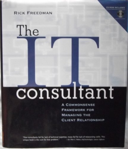The IT Consultant: A Commonsense Framework for Managing the Client Relationship - Click to Buy
