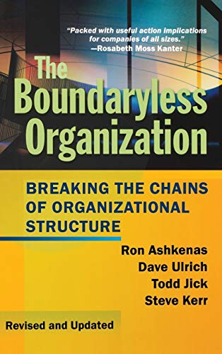 The Boundaryless Organization: Breaking the Chains of Organization Structure, Revised and Updated - Click to Buy