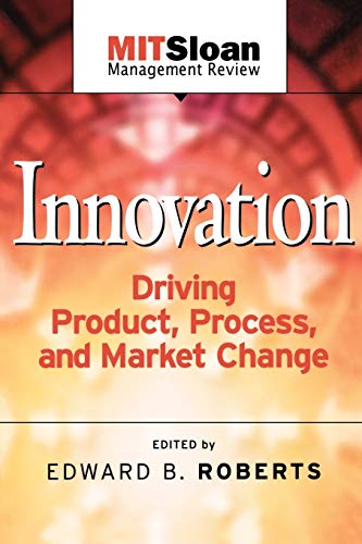 Innovation: Driving Product, Process, and Market Change - Click to Buy