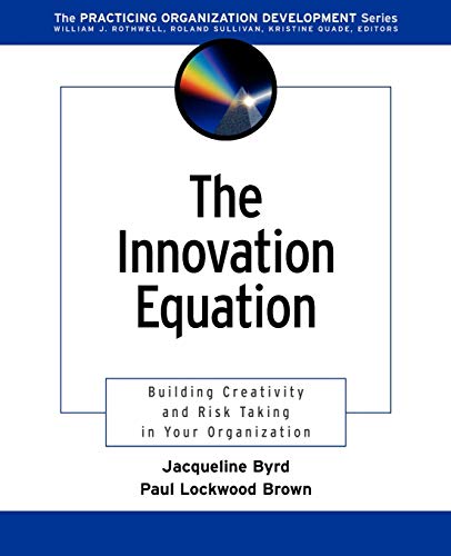 The Innovation Equation: Building Creativity and Risk-Taking in Your Organization - Click to Buy