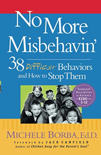 No More Misbehavin': 38 Difficult Behaviors and How to Stop Them - Click to Buy