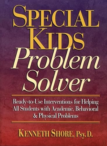 Special Kids Problem Solver: Ready–to–Use Interventions for Helping All Students with Academic, Behavioral, and Physical Problems - Click to Buy