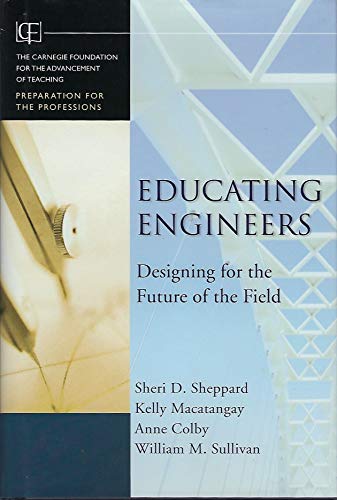 Educating Engineers: Designing for the Future of the Field (Preparation for Professions) - Click to Buy
