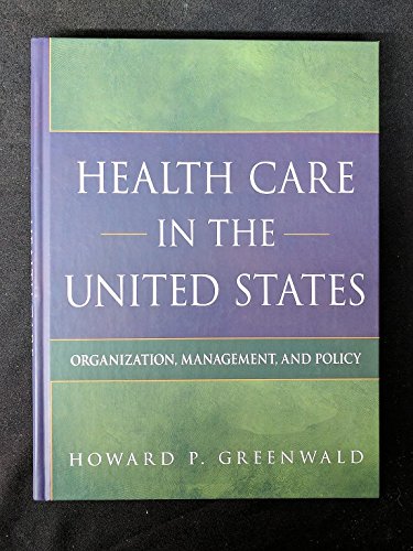 Health Care in the United States: Organization, Management, and Policy - Click to Buy