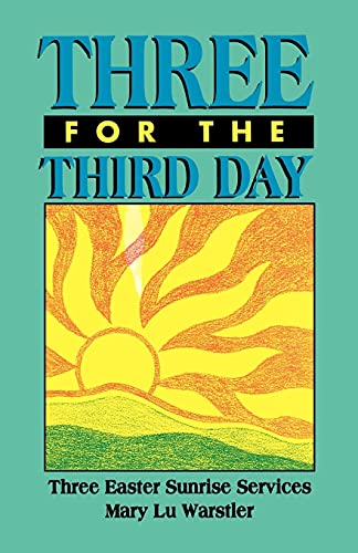 Three For The Third Day: Three Easter Sunrise Services - Click to Buy