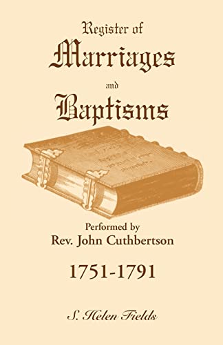 Register of Marriages and Baptisms performed by Rev. John Cuthbertson, 1751-1791 - Click to Buy