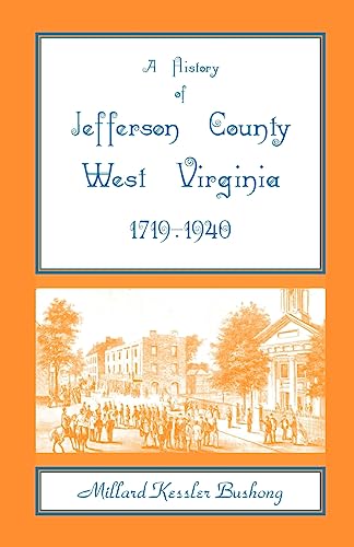 A History of Jefferson County, West Virginia [1719-1940] - Click to Buy
