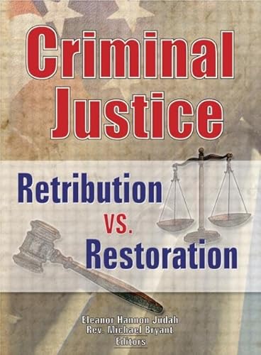 Criminal Justice: Retribution vs. Restoration - Click to Buy