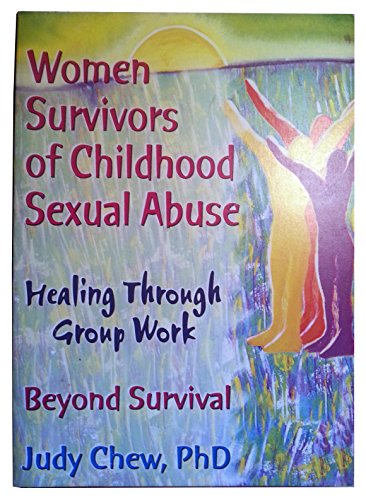 Women Survivors of Childhood Sexual Abuse: Healing Through Group Work : Beyond Survival - Click to Buy