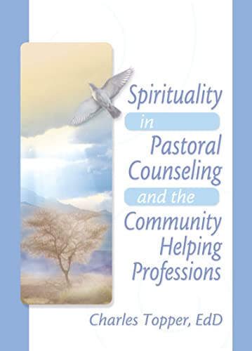 Spirituality in Pastoral Counseling and the Community Helping Professions - Click to Buy