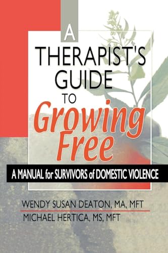 A Therapist's Guide to Growing Free: A Manual for Survivors of Domestic Violence - Click to Buy
