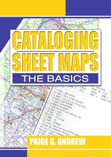 Cataloging Sheet Maps: The Basics (Haworth Series in Cataloging & Classification) - Click to Buy