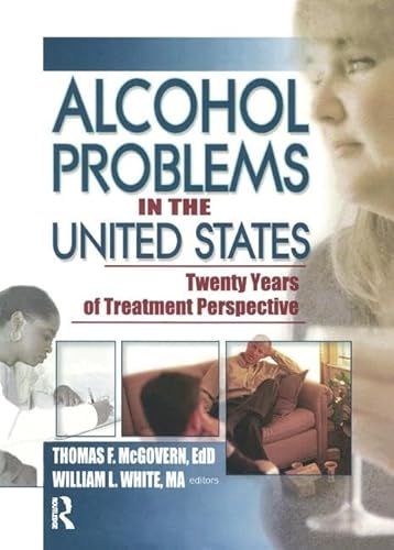 Alcohol Problems in the United States: Twenty Years of Treatment Perspective
