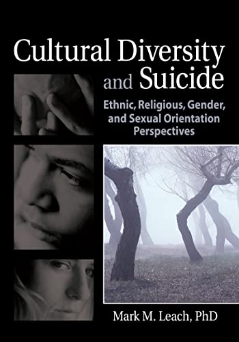 Cultural Diversity and Suicide: Ethnic, Religious, Gender, and Sexual Orientation Perspectives (Haworth Series in Clinical Psychotherapy) - Click to Buy