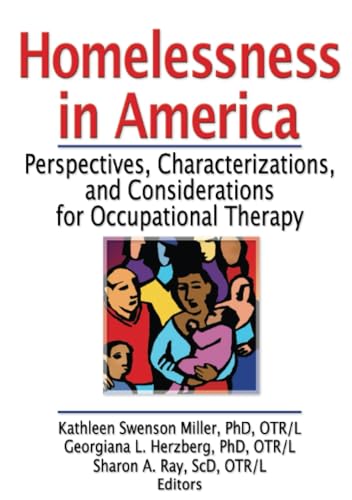 Homelessness in America: Perspectives, Characterizations, and Considerations for Occupational Therapy - Click to Buy