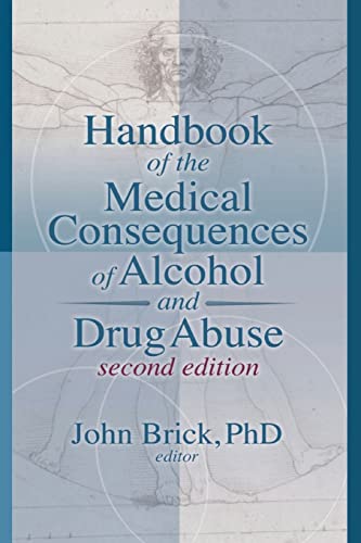 Handbook of the Medical Consequences of Alcohol and Drug Abuse (Haworth Press Series in Neuropharmacology) - Click to Buy