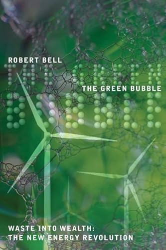 The Green Bubble: Waste into Wealth: The New Energy Revolution - Click to Buy