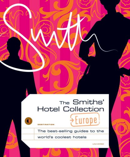The Smith's Hotel Collection: Europe - Click to Buy
