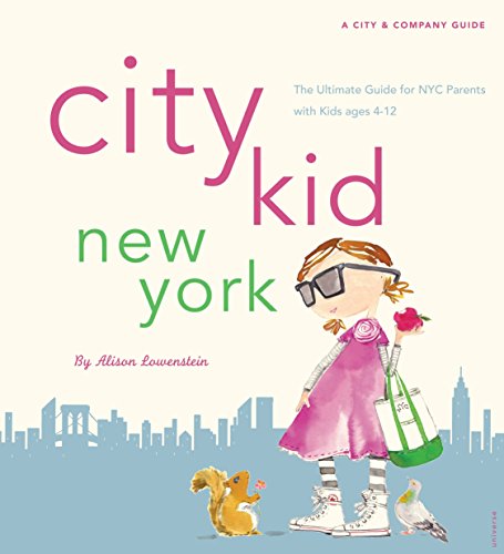 City Kid New York: The Ultimate Guide for NYC Parents with kids ages 4-12 - Click to Buy