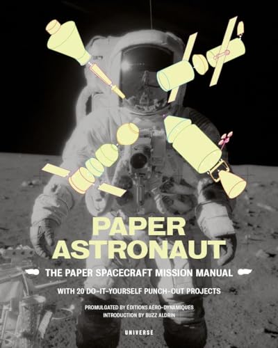 Paper Astronaut: The Paper Spacecraft Mission Manual - Click to Buy