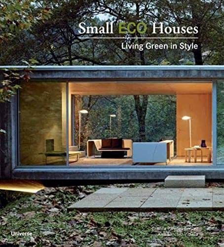 Small Eco Houses: Living Green in Style - Click to Buy