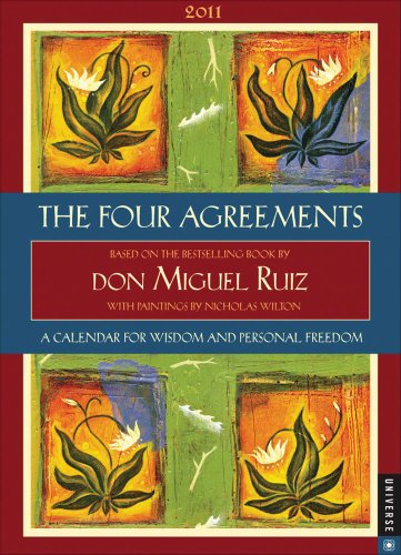 Four Agreements, The: A calendar for Wisdom and Personal Freedom: 2011 Engagement Calendar - Click to Buy