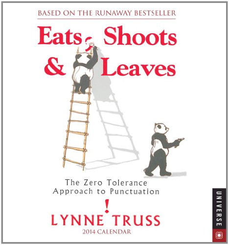Eats, Shoots & Leaves 2014 Day-to-Day Calendar: The Zero Tolerance Approach to Punctuation - Click to Buy