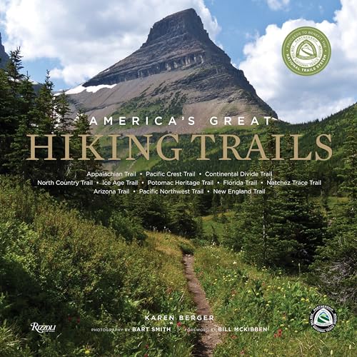 America's Great Hiking Trails: Appalachian, Pacific Crest, Continental Divide, North Country, Ice Age, Potomac Heritage, Florida, Natchez Trace, Arizona, Pacific Northwest, New England - Click to Buy