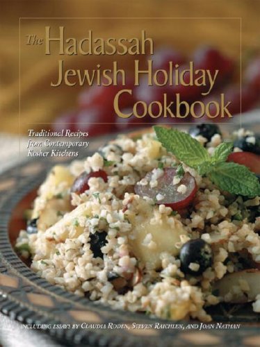 The Hadassah Jewish Holiday Cookbook: Traditional Recipes from Contemporary Kosher Kitchens - Click to Buy